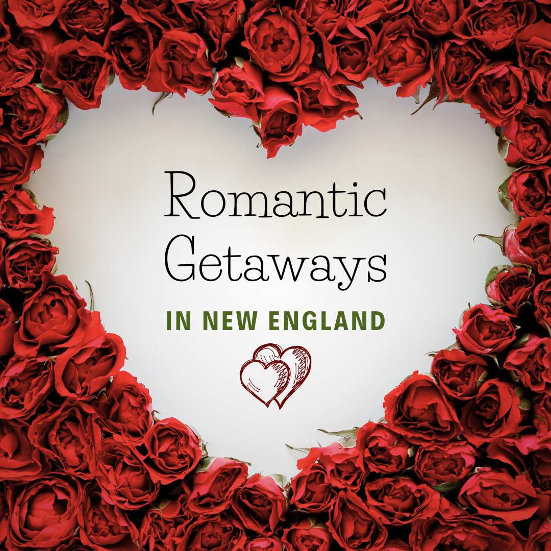 Romantic New England Getaways Inns Resorts Restaurants and Romantic Places in New England