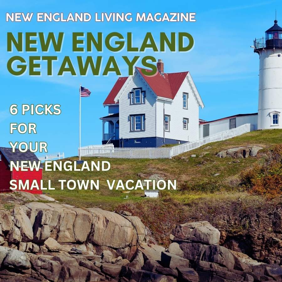 New England Small Town Getaway Vacation Destinations