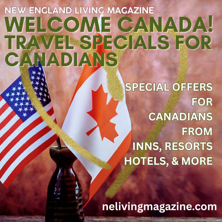 Welcome Canada - New England Travel Specials for Canadians Bienvenue Canada!
